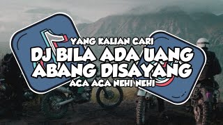 Download lagu DJ BILA ADA UANG ABANG DISAYANG | ACA ACA NEHI NEHI VIRAL TIKTOK TERBARU 2025 mp3 Download lagu DJ BILA ADA UANG ABANG DISAYANG | ACA ACA NEHI NEHI VIRAL TIKTOK TERBARU 2025 mp3
