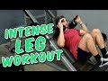 INTENSE LEG WORKOUT | HOW TO GET BIG LEGS