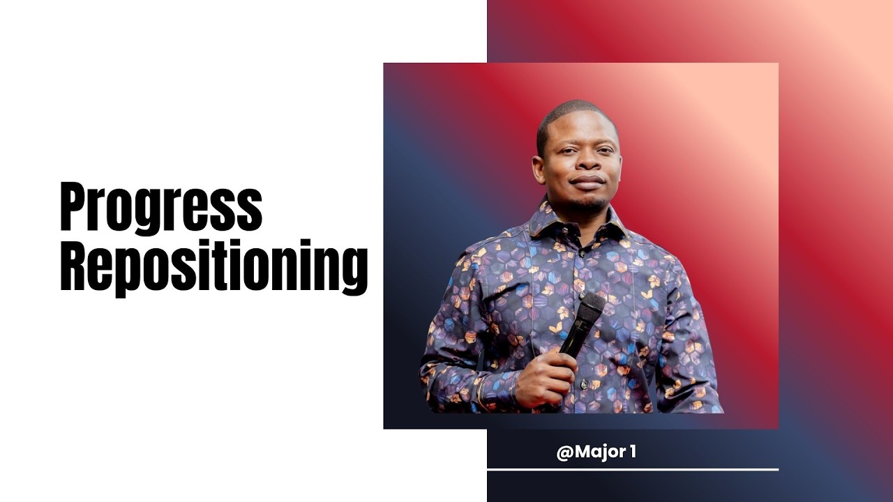 PROGRESS REPOSITIONING | PROPHET SHEPHERD BUSHIRI