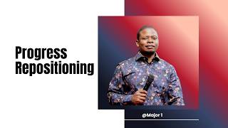 PROGRESS REPOSITIONING | PROPHET SHEPHERD BUSHIRI