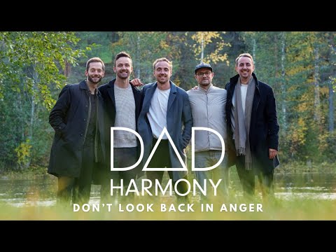 Dad Harmony - Don't Look Back In Anger