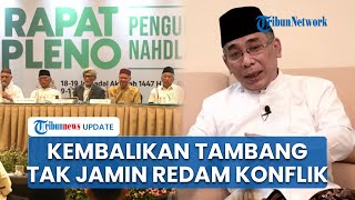 Gus Yahya Ungkap Kembalikan Konsesi Tambang NU ke Pemerintah Tak Jamin Redam Konflik PBNU