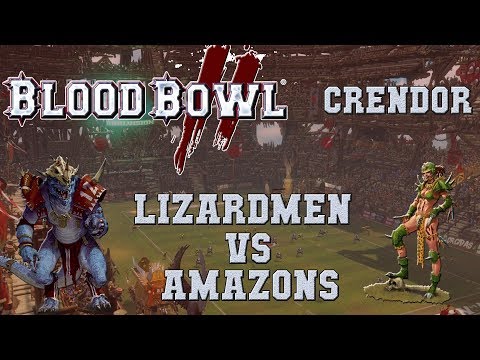 Blood Bowl 2 - Lizardmen (the Sage) vs Amazons (Viveryn) - Crendor league G1
