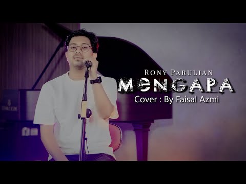 Mengapa - Rony Parulian (Cover By Faisal Azmi)