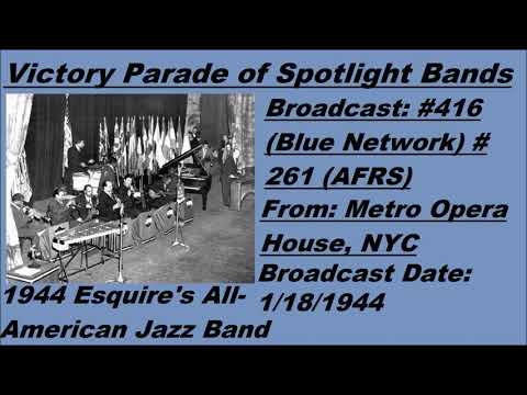 Victory Parade of Spotlight Bands #416 - 1944 Esquire's All-American Jazz Band - 1/18/1944