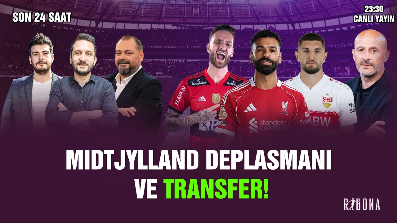 Midtjylland-Beşiktaş Maçı Öncesi Salah Meselesi ve Stoper Transferinde Son Gelişmeler
