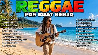 Download lagu UNTUK PEJUANG KELUARGA — KUMPULAN LAGU REGGAE MOTIVASI TERBAIK 2026 | MUSIK REGGAE SKA SANTAI mp3