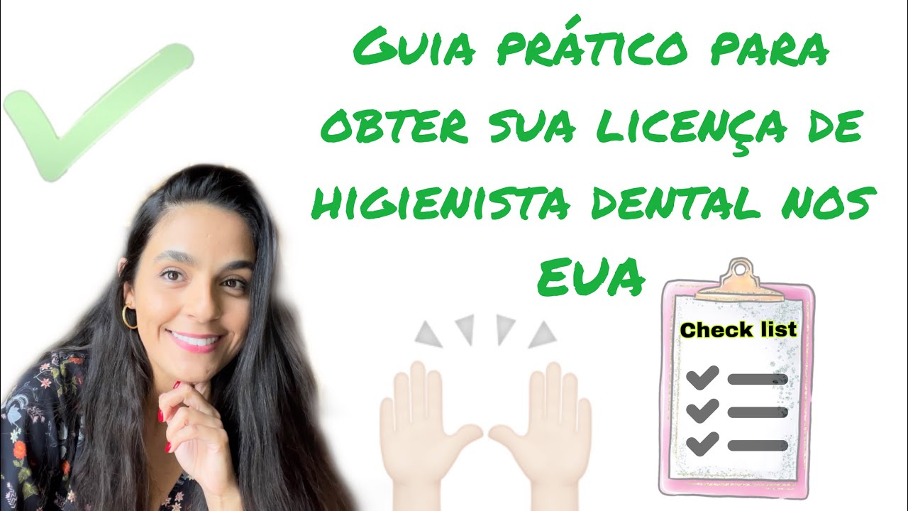 Passo à passo para você obter sua licença de Higienista dental aqui na Flórida