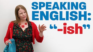 Learn English: -ish