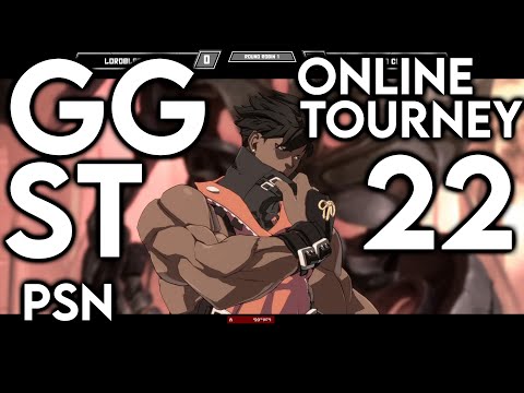 MSM GGST PSN Online Tourney #22 ☆Time Stamped☆