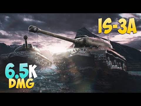 IS-3A - 6 Kills 6.5K DMG - Reliable! - World Of Tanks