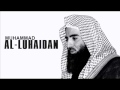 Best Of Muhammad Al Luhaidan محمد اللحيدان