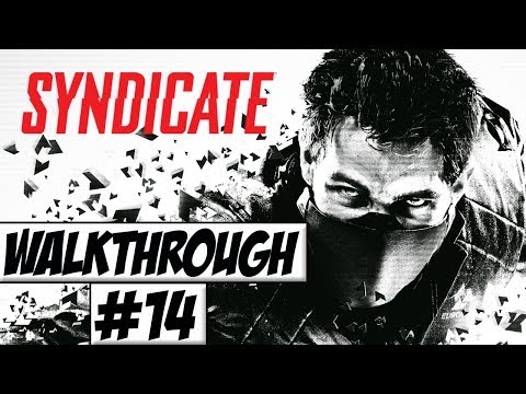 Syndicate - Walkthrough Ep.14 w/Angel - Building Breach!