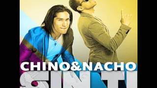 Chino &amp; Nacho - Sin Ti