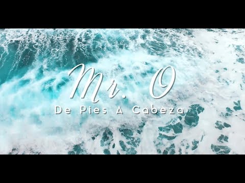 Mr. O - De Pies A Cabeza (Official Video)