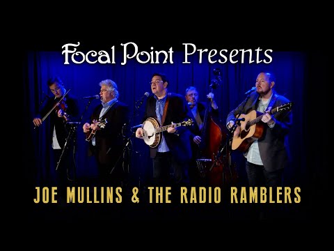 Focal Point Presents   Joe Mullins and the Radio Ramblers