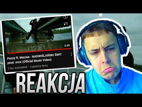 Pazzy ft. Macias - NADWIŚLAŃSKI ŚWIT prod. vnce (Official Music Video) (REAKCJA!!!)