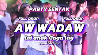 Download lagu PARTY SENTAK🌴2025-AW WADAW-INI ANAK GAGA LAY-FULL DROP🔥-(Sana ) mp3 Download lagu PARTY SENTAK🌴2025-AW WADAW-INI ANAK GAGA LAY-FULL DROP🔥-(Sana ) mp3