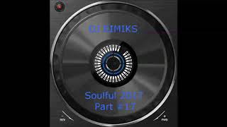 DJ Rimiks - Best of Soulful House 2017 (#17)