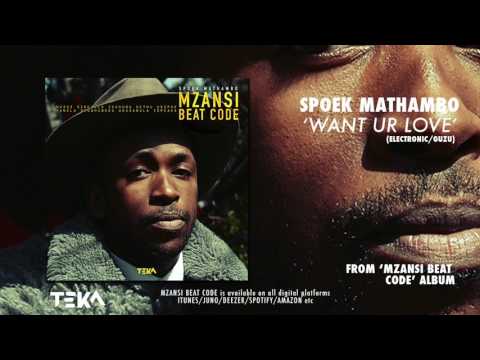 Spoek Mathambo - Want Ur Love ft Kajama