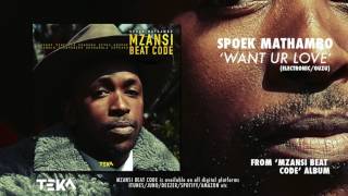 Spoek Mathambo - Want Ur Love ft Kajama