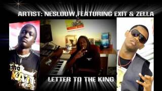 Neslouw - Featuring Exit & Zella - Letter to the King (Unofficial Video)
