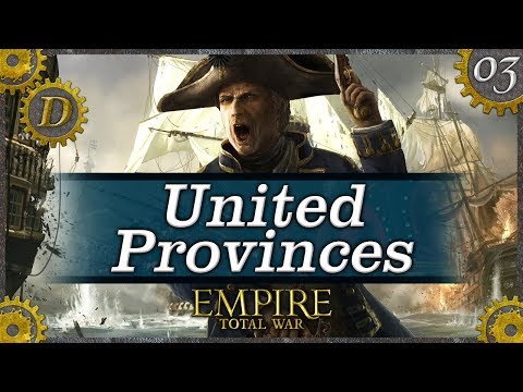 United Provinces Campaign E3 | War with France! - Empire Total War