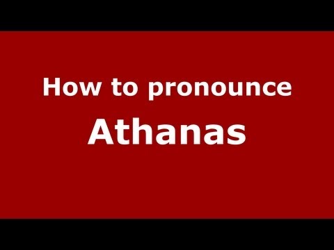 How to pronounce Athanas
