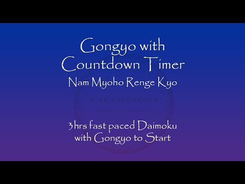 Gongyo plus 3hrs Fast Daimoku with Countdown Timer - Nam Myoho Renge Kyo