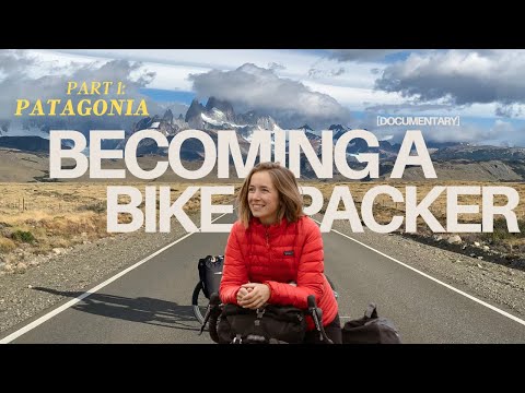 Becoming A Bikepacker | 7 months across Southamerica (part 1: Patagonia)