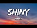 EASYKID - SHINY (Letra/Lyrics)