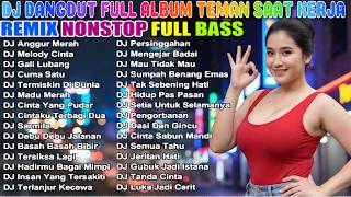 Download lagu DJ REMIX NONSTOP ENAK BUAT TEMAN KERJA - DJ DANGDUT ANGGUR MERAH - MELODI CINTA FULL ALBUM mp3 Download lagu DJ REMIX NONSTOP ENAK BUAT TEMAN KERJA - DJ DANGDUT ANGGUR MERAH - MELODI CINTA FULL ALBUM mp3