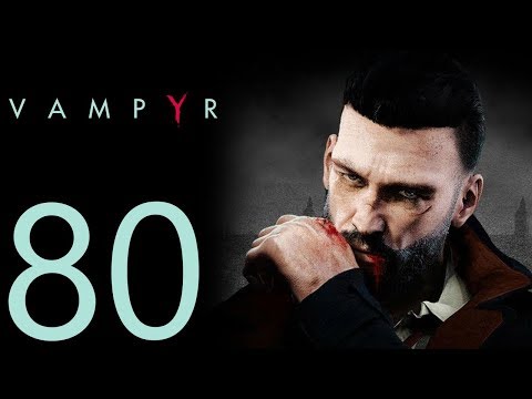 Vampyr playthrough pt80 - How To Get More Ammo!?