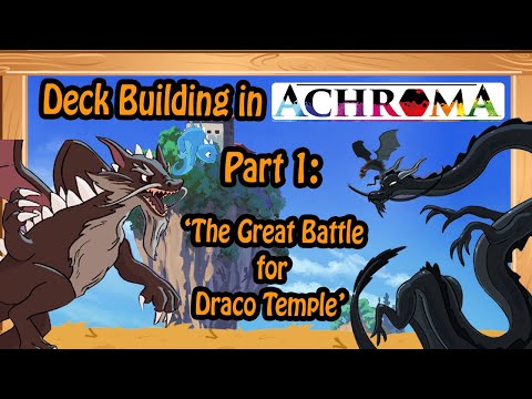 Deck building in Achroma - Siege of Draco Temple