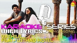 Vaathilil | Karaoke Series | Track With Lyrics | Film Usthad Hotel