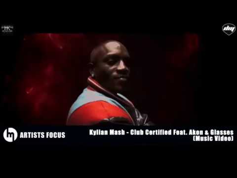 [MusicDiffusion Artists Focus] Kylian Mash Feat. Akon & Glasses - Club Certified (Music Video)