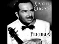 Xavier Cugat And His Orchestra - Perfidia