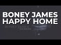 Boney James - Happy Home (Official Audio)