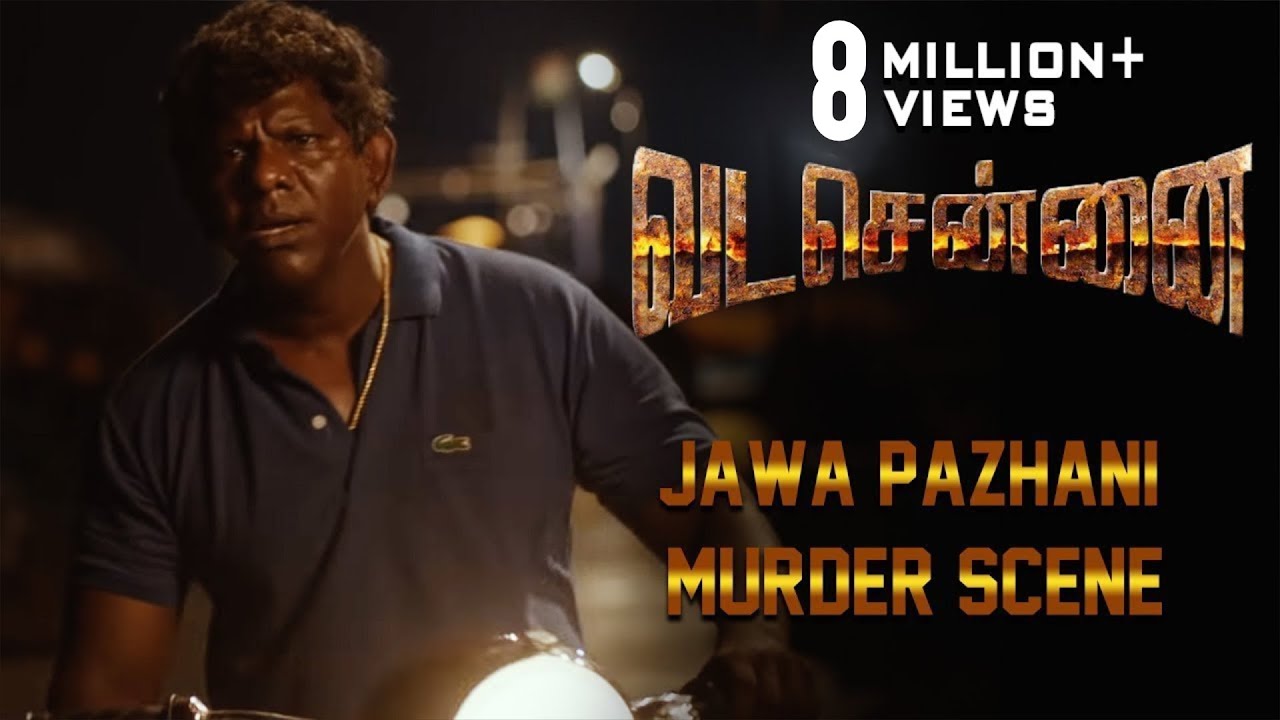 Vada Chennai — Jawa Pazhani Murder Scene