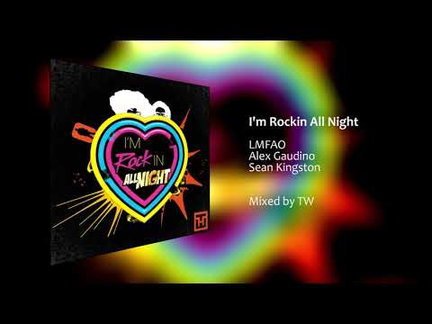 LMFAO, Alex Gaudino, Sean Kingston - I'm Rockin All Night