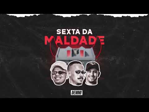 Sexta Da Maldade - Lamic & Jonatas Felipe & Dj Cassula