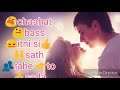 O Saathiya New Whatsapp Status