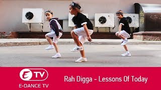 Lessons Of Today - Rah Digga | E-DANCE