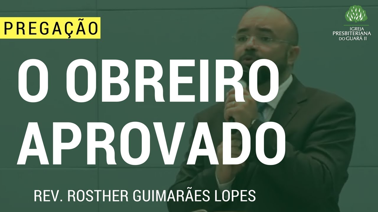 O Obreiro Aprovado - 2 Tm: 15