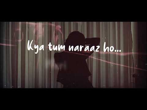 Tanmaya Bhatnagar - Kya Tum Naaraz Ho? [LYRICS]