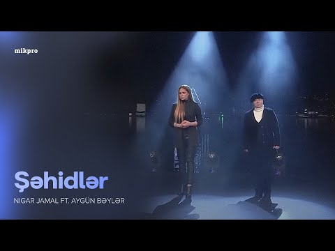 Nigar Jamal ft. Aygün Bəylər — Şəhidlər | AzTV
