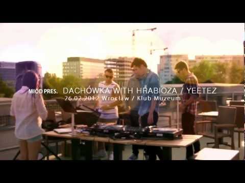 MIÓD pres. Dachówka with Hrabioza & Yeteez / Wrocław / Klub Muzeum - Fuuck'YA 26.02.2012