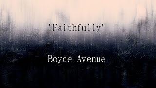 &quot;Faithfully&quot; -  Boyce Avenue