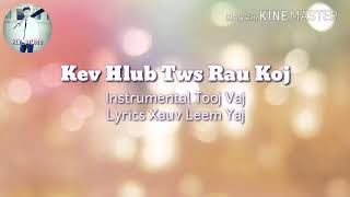[Karaoke] Kev Hlub Kawg Rau Koj - Kwm Lis Instrumental Lyrics