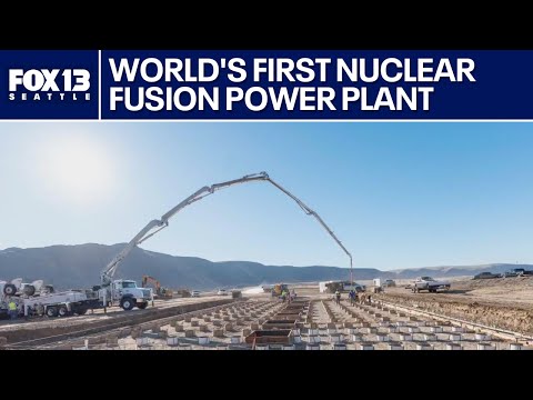 World's first nuclear fusion power plant coming to WA | FOX 13 Seattle